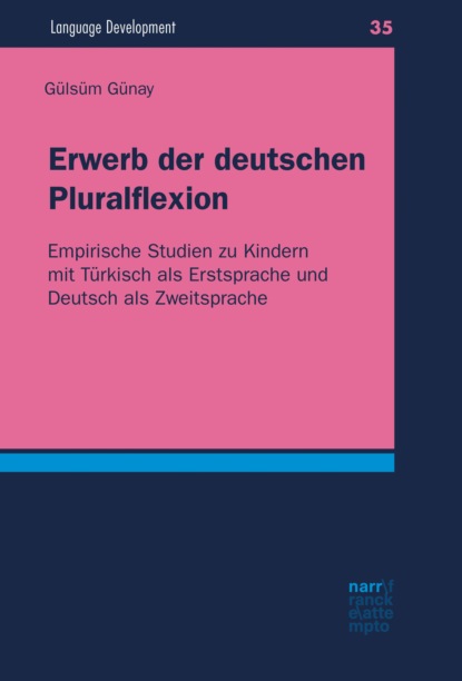 Erwerb der deutschen Pluralflexion - Gülsüm Günay