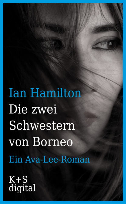 Die zwei Schwestern von Borneo (Ian  Hamilton). 