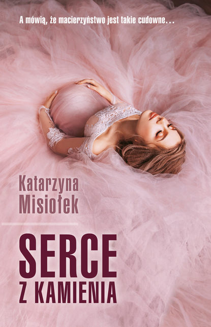 Katarzyna Misiołek - Serce z kamienia