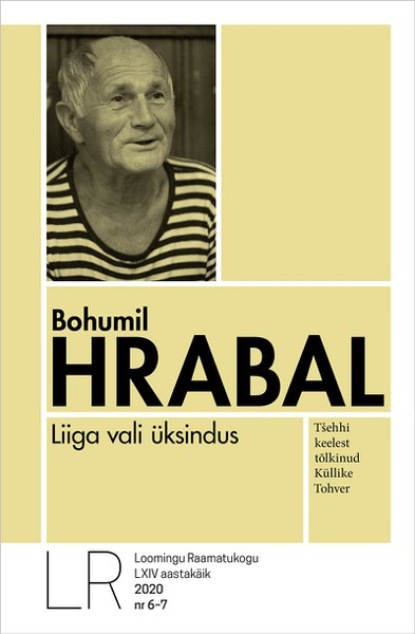 Bohumil  Hrabal - Liiga vali üksindus