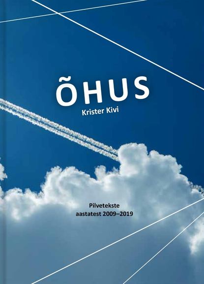 

Õhus. Pilvetekste 2009–2019