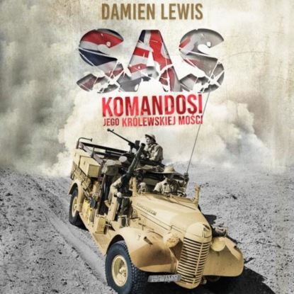 Damien Lewis - SAS. Komandosi Jego Królewskiej Mości