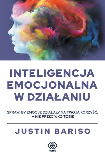 Justin Bariso - Inteligencja emocjonalna w działaniu