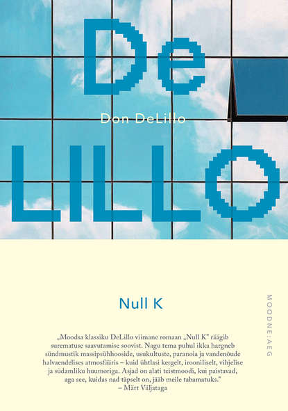 Don DeLillo - Null K