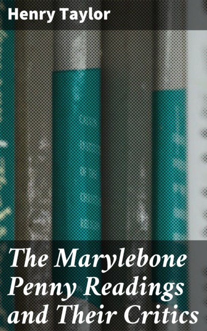 

The Marylebone Penny Readings and Their Critics