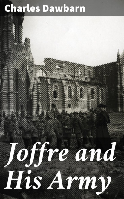 

Joffre and His Army