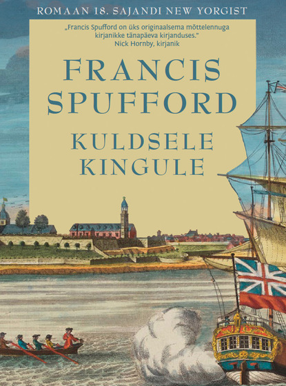 Francis Spufford - Kuldsele kingule