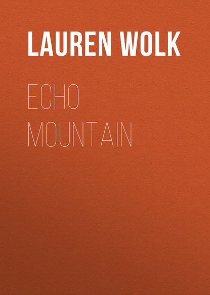 Lauren Wolk — Echo Mountain