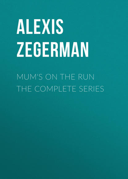 Ксюша Ангел - Mum's On The Run The complete series