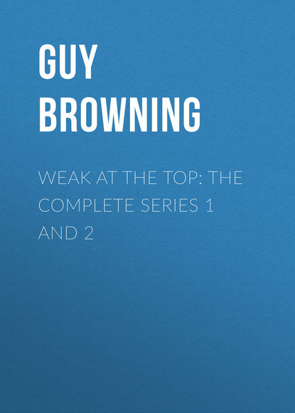 

Weak at the Top: The Complete Series 1 and 2