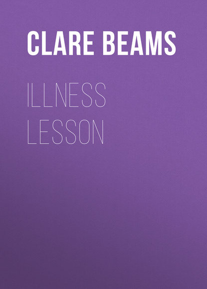 Clare Beams — Illness Lesson