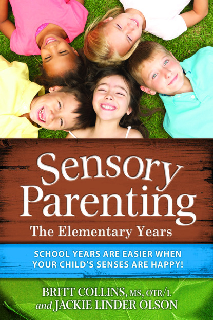 Britt Collins - Sensory Parenting - The Elementary Years