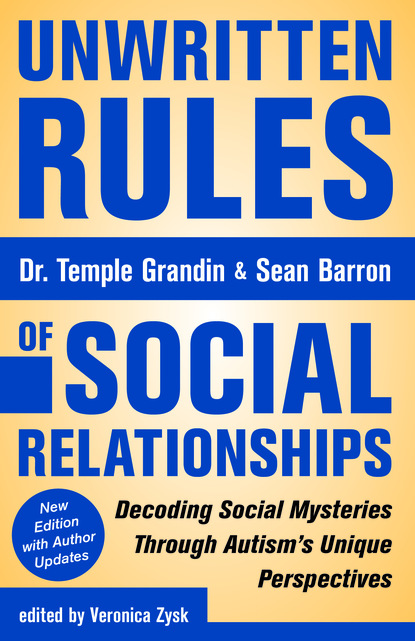 Dr. Temple Grandin - Unwritten Rules of Social Relationships