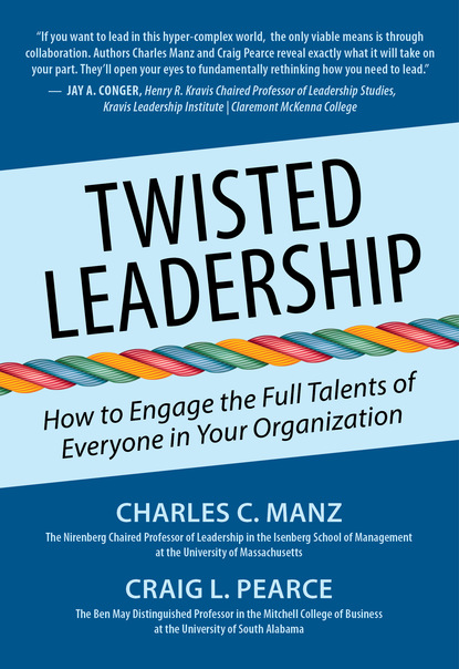 Charles C. Manz - Twisted Leadership