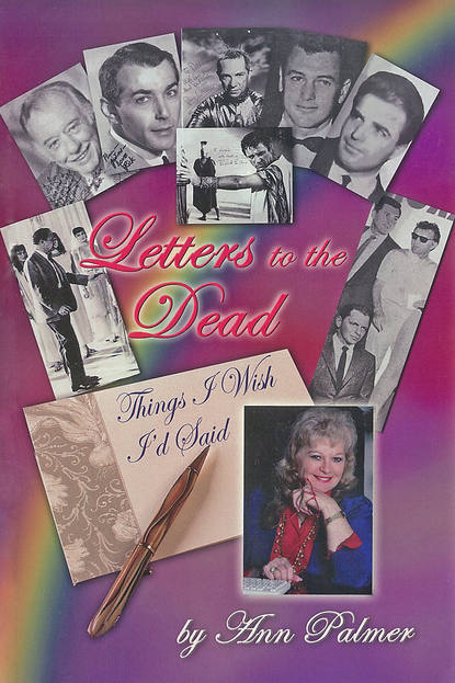 Ann Palmer - Letters to the Dead: Things I Wish I'd Said