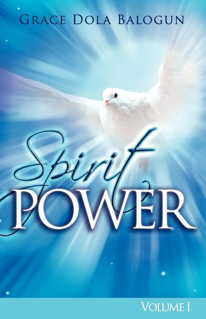 None Grace Dola Balogun None - Spirit Power Volume I