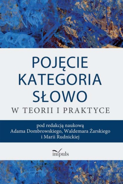

Pojęcie. Kategoria. Słowo. W teorii i praktyce