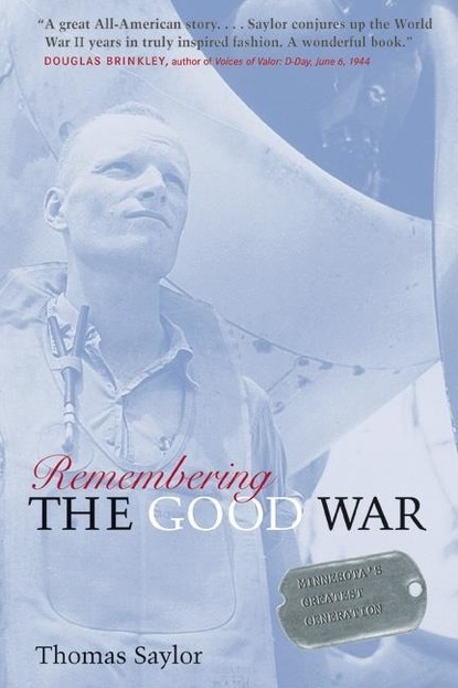 Thomas  Saylor - Remembering The Good War