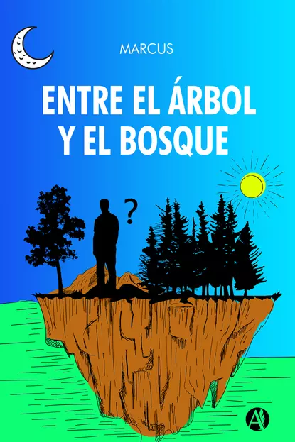 Обложка книги Entre el árbol y el bosque, Marcus