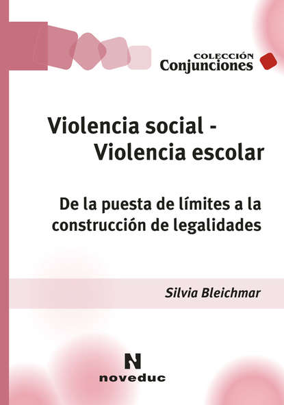 Silvia Bleichmar - Violencia social, violencia escolar