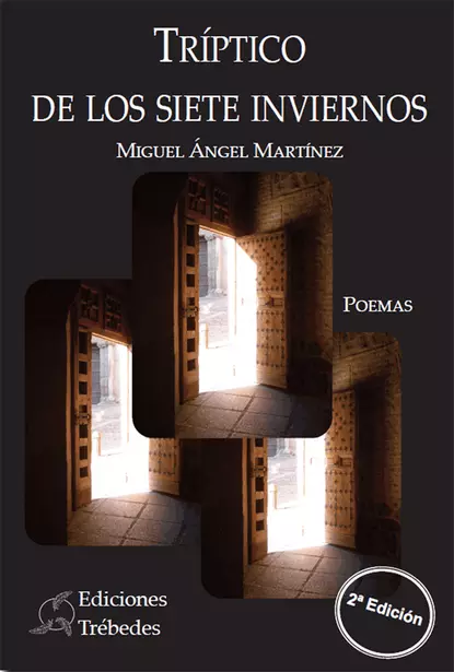 Обложка книги Tríptico de los siete inviernos, Miguel Ángel Martínez López