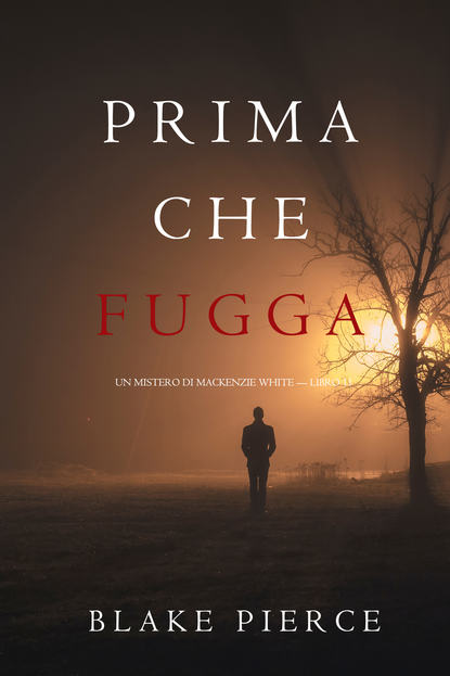 Prima Che Fugga (Блейк Пирс). 