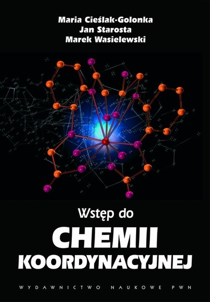 Jan Starosta - Wstęp do chemii koordynacyjnej