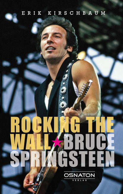 

Rocking The Wall. Bruce Springsteen