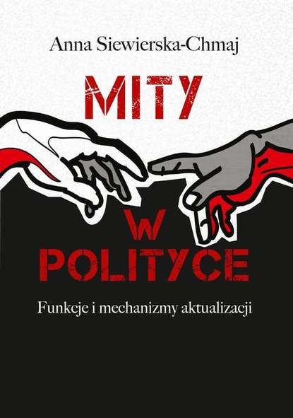 Anna Siewierska-Chmaj - Mity w polityce