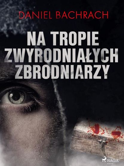 

Na tropie zwyrodniałych zbrodniarzy