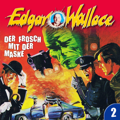 Edgar Wallace - Edgar Wallace, Folge 2: Der Frosch mit der Maske
