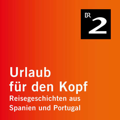 

Formentera - Die Trauminsel der Hippies erlebt ihren zweiten Frühling - Urlaub für den Kopf - Reisegeschichten aus Spanien und Portugal, Teil 5 (Ungekürzt)