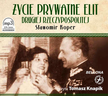 Sławomir Koper - Życie prywatne elit Drugiej Rzeczypospolitej