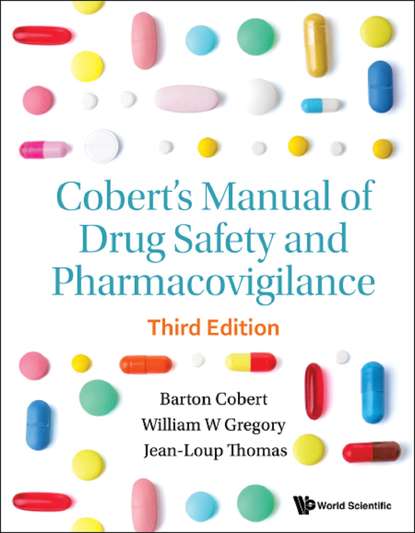 William Gregory - Cobert's Manual Of Drug Safety And Pharmacovigilance (Third Edition)