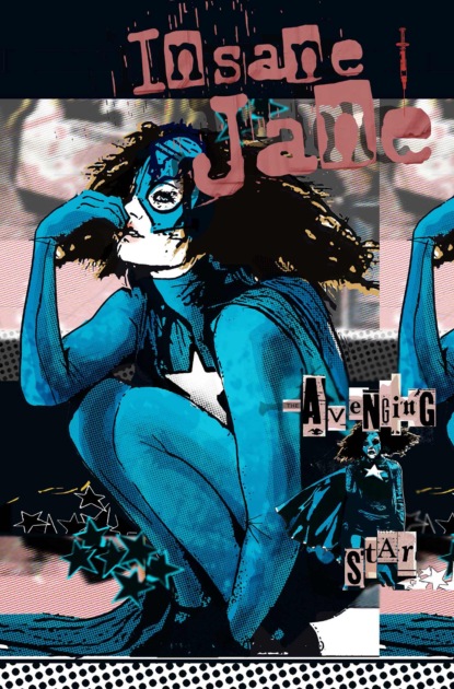 Zach Hunchar - Insane Jane: Avenging Star #1