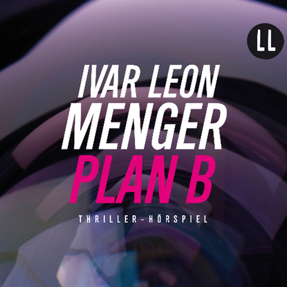 Ivar Leon Menger — Plan B (Ungek?rzt)