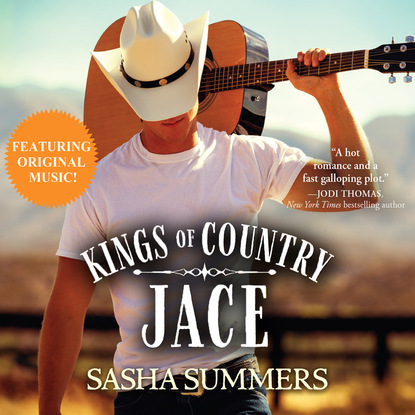 Jace - Kings of Country, Book 1 (Unabridged) - Sasha Summers