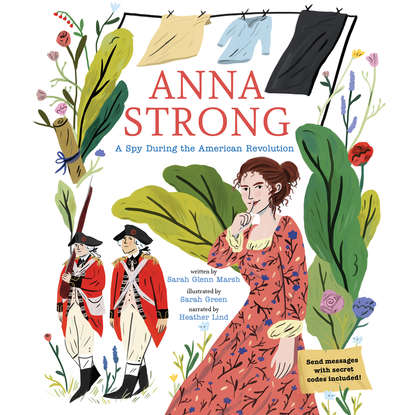 

Anna Strong - A Spy During the American Revolution (Unabridged)