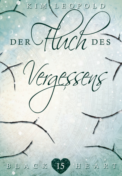 Kim Leopold - Black Heart - Band 15: Der Fluch des Vergessens