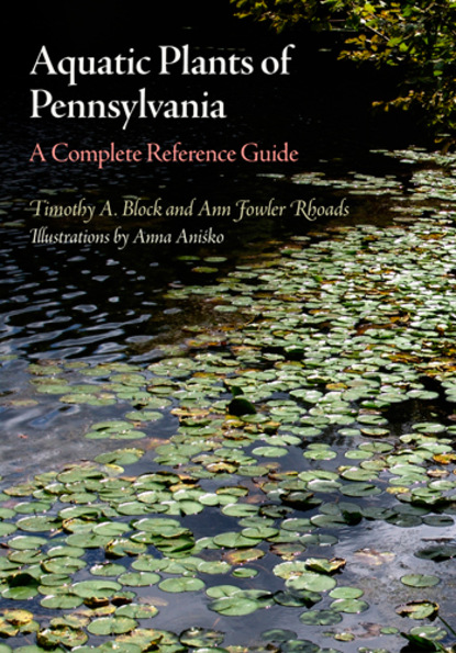 Timothy A. Block - Aquatic Plants of Pennsylvania