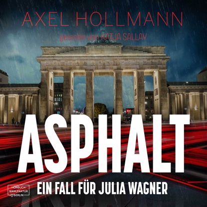 Ксюша Ангел - Asphalt - Ein Fall für Julia Wagner, Band 2 (ungekürzt)