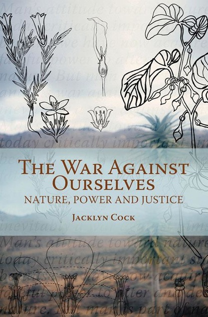 Jacklyn Cock - War Against Ourselves