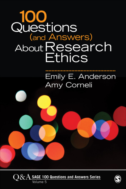 Emily E. Anderson - 100 Questions (and Answers) About Research Ethics