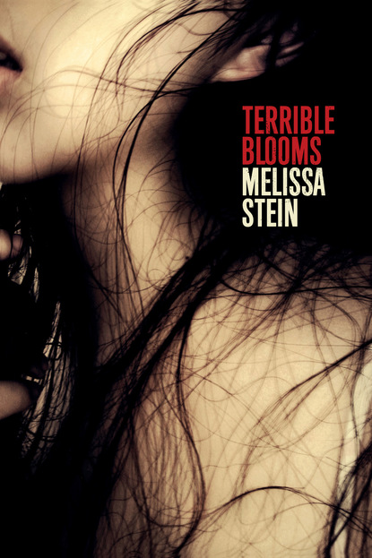 Melissa Stein - Terrible Blooms