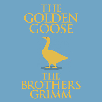 

The Golden Goose (Unabridged)