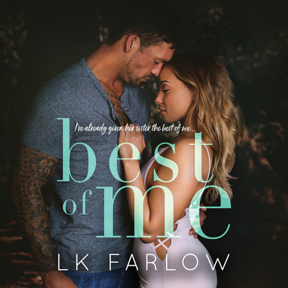 Best of Me (Unabridged) - L.K. Farlow