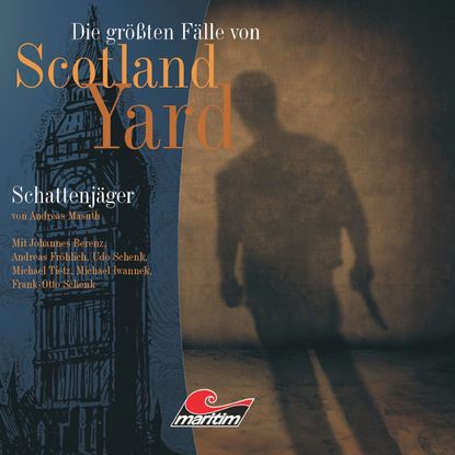 

Die größten Fälle von Scotland Yard, Folge 11: Schattenjäger