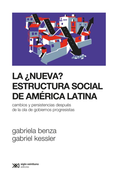 Gabriela Benza - La ¿nueva? estructura social de América Latina