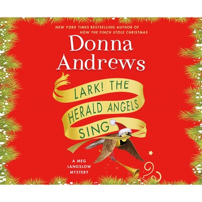 

Lark! The Herald Angels Sing - A Meg Langslow Mystery 24 (Unabridged)