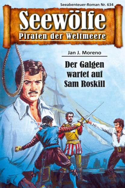 Seewölfe - Piraten der Weltmeere 634 (Jan J. Moreno). 